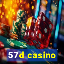 57d casino